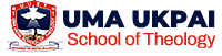 UMA UKPAI SCHOOL OF THEOLOGY - EMPOWERMENT FOR CHRISTIAN LIFE AND SERVICE